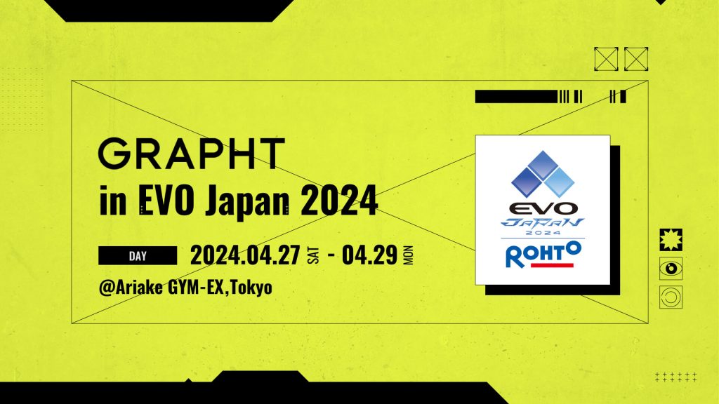 GRAPHT in EVO Japan 2024